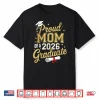 Proud Mom Of A 2026 Graduate Mom Graduation 2026 Mother Shirt