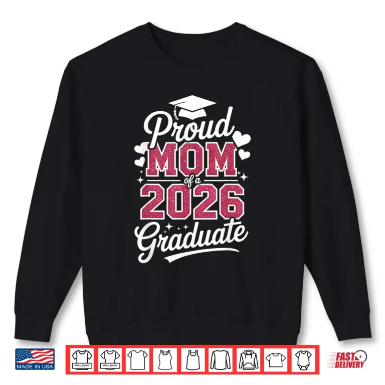 Sweatshirt Proud Mom 2026 Graduate Class Graduation Burgundy Style Shirt