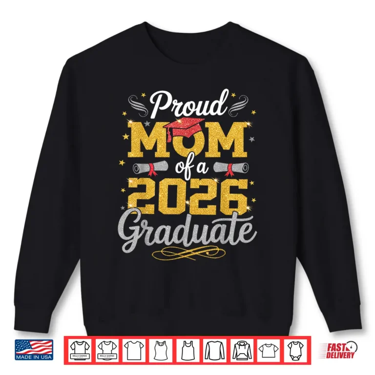 Sweatshirt Proud Mom of A 2026 Graduate Senior 2026 Matching Family Shirt