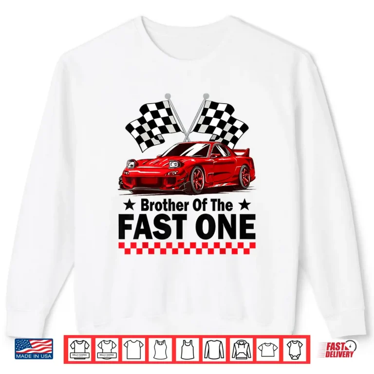 Sweatshirt Brother of The Fast One Car Racing 1St Birthday Shirt