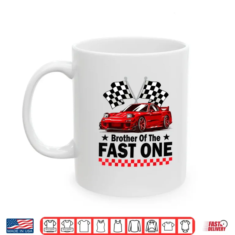 Mug Brother of The Fast One Car Racing 1St Birthday Shirt