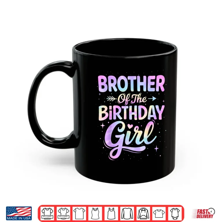 Mug Brother of The Birthday Girl Tie Dye Colorful Birthday Party Shirt