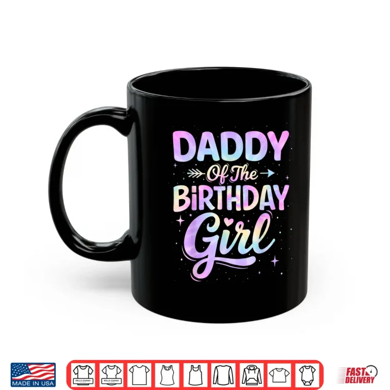Mug Daddy of The Birthday Girl Tie Dye Colorful Birthday Party Shirt