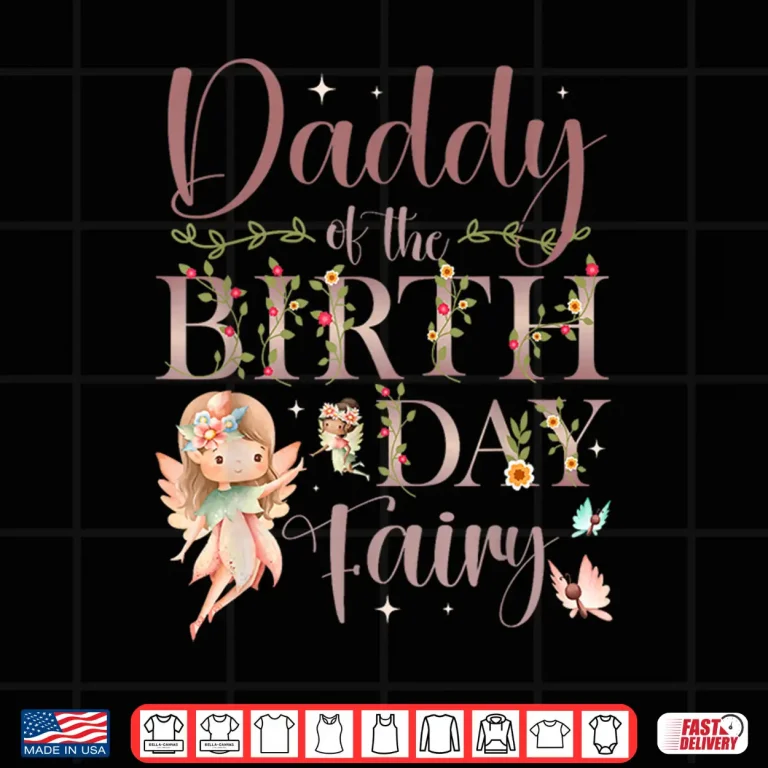 Design Daddy of The Birthday Fairy First Birthday Family Matching Shirt