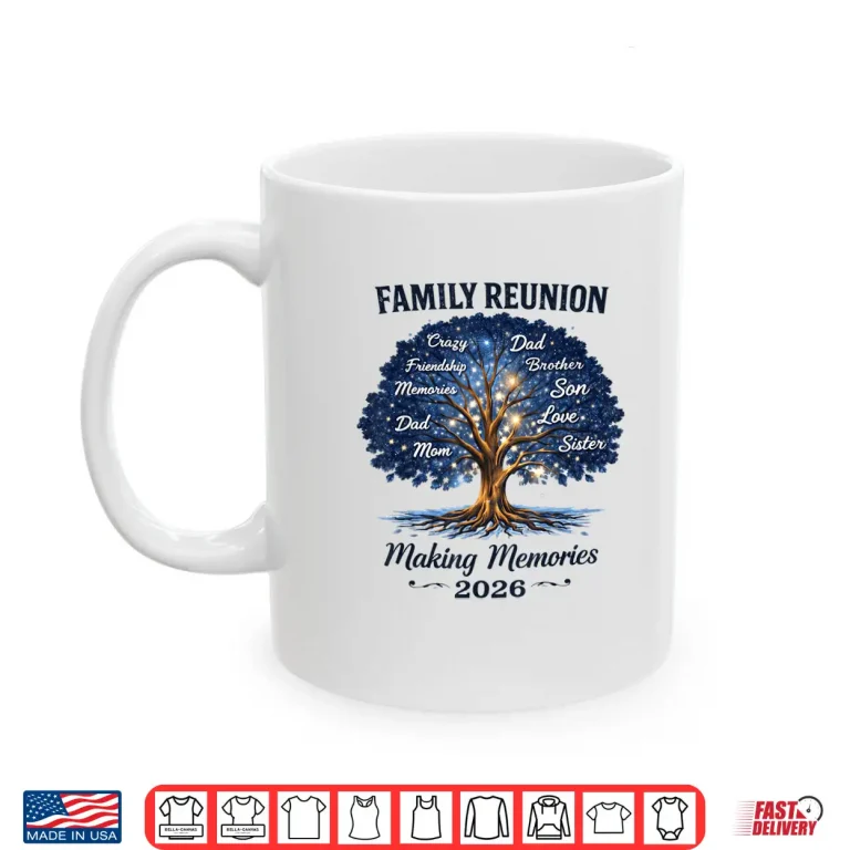 Mug Family Reunion 2026 Making Memories Family Tree Matching Shirt