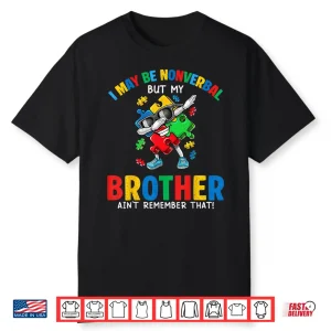 I May Be Non Verbal But My Brother Aint Autism Awareness Kid Shirt
