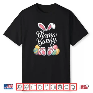 Mama Bunny Funny Easter Day Family Matching Shirt