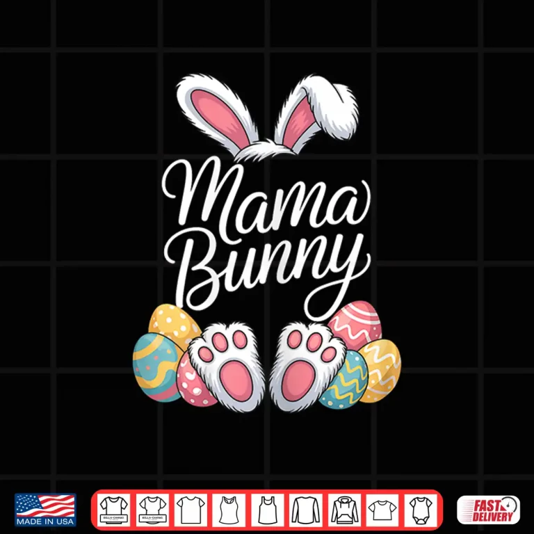 Design Mama Bunny Funny Easter Day Family Matching Shirt