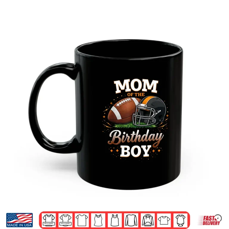 Mug Mom of The Birthday Boy Football Lover Birthday Party Shirt