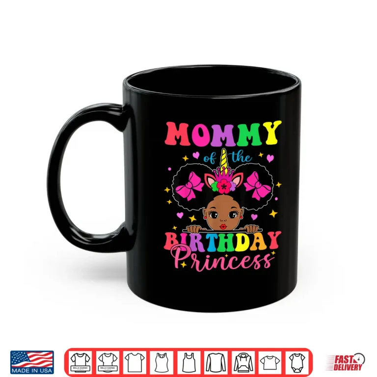 Mug Mommy of The Birthday Girl Princess Afro Melanin Unicorn Shirt