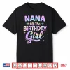 Nana Of The Birthday Girl Tie Dye Colorful Birthday Party Shirt