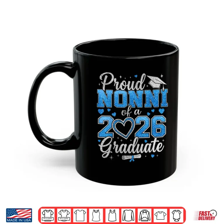 Mug Proud Nonni of A 2026 Graduate Senior Class of 2026 Shirt