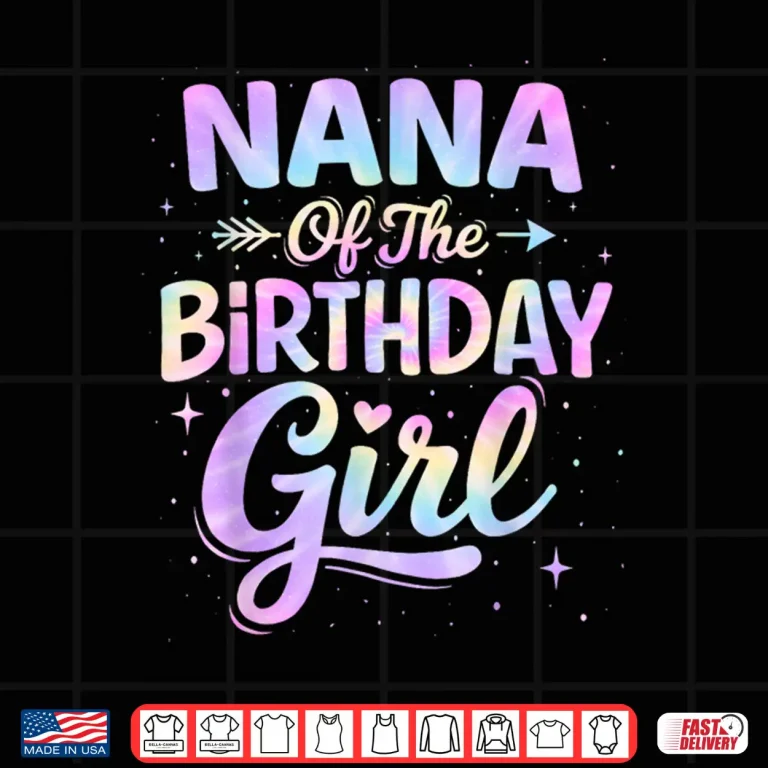 Design Nana of The Birthday Girl Tie Dye Colorful Birthday Party Shirt