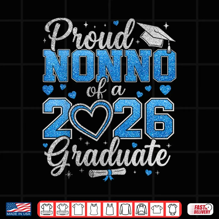 Design Proud Nonno of A 2026 Graduate Senior Class of 2026 Shirt