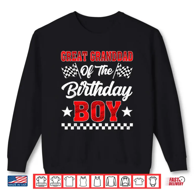 Sweatshirt Race Car Great Granddad of The Birthday Boy Racing Family Shirt