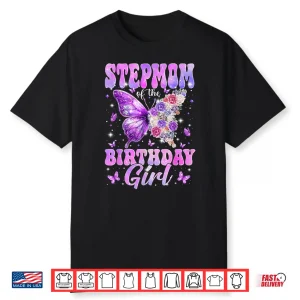 Stepmom Of The Birthday Girl Butterfly Family Matching Shirt