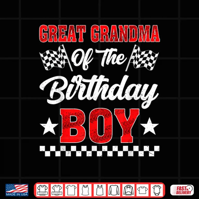 Design Race Car Great Grandma of The Birthday Boy Racing Family Shirt