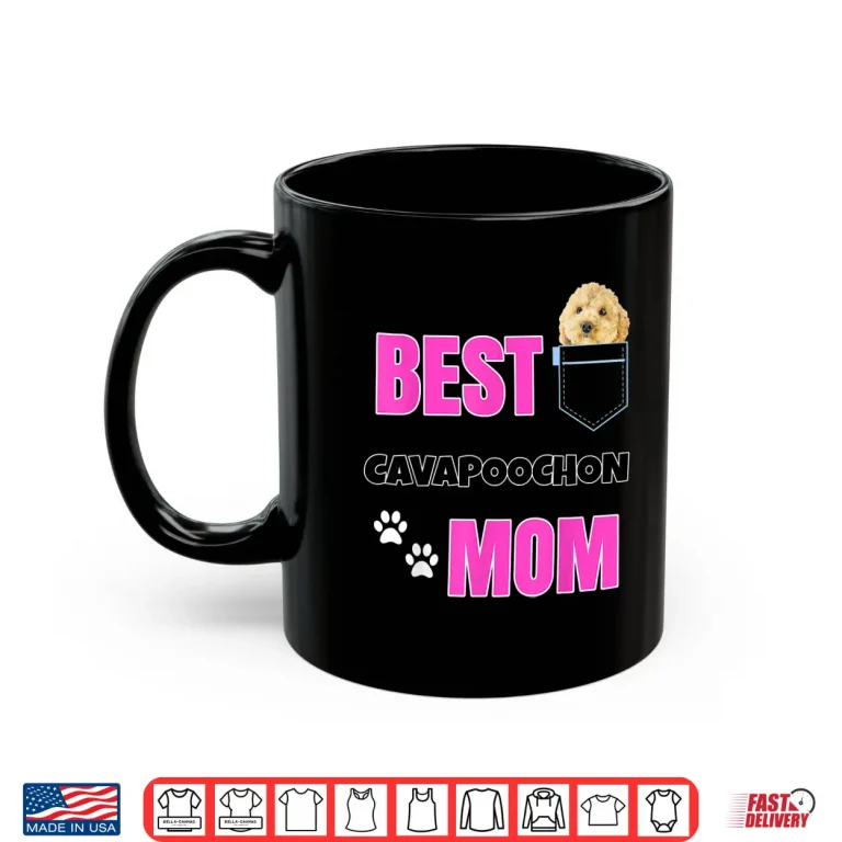 Mug Cavapoochon in pocket Puppy Dog Lover cute Best Poodle Mom Shirt