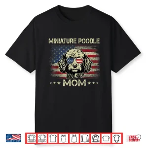 Miniature Poodle Mom Dog Vintage American Flag 4Th Of July Shirt