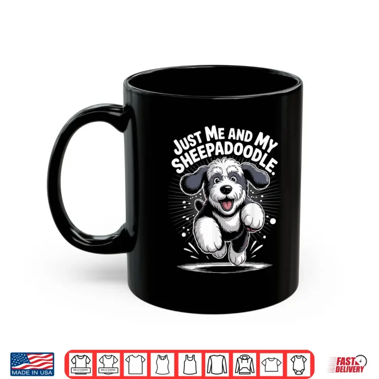 Mug Just Me and My Sheepadoodle Funny Poodle Cross Mix Dog Breed Shirt