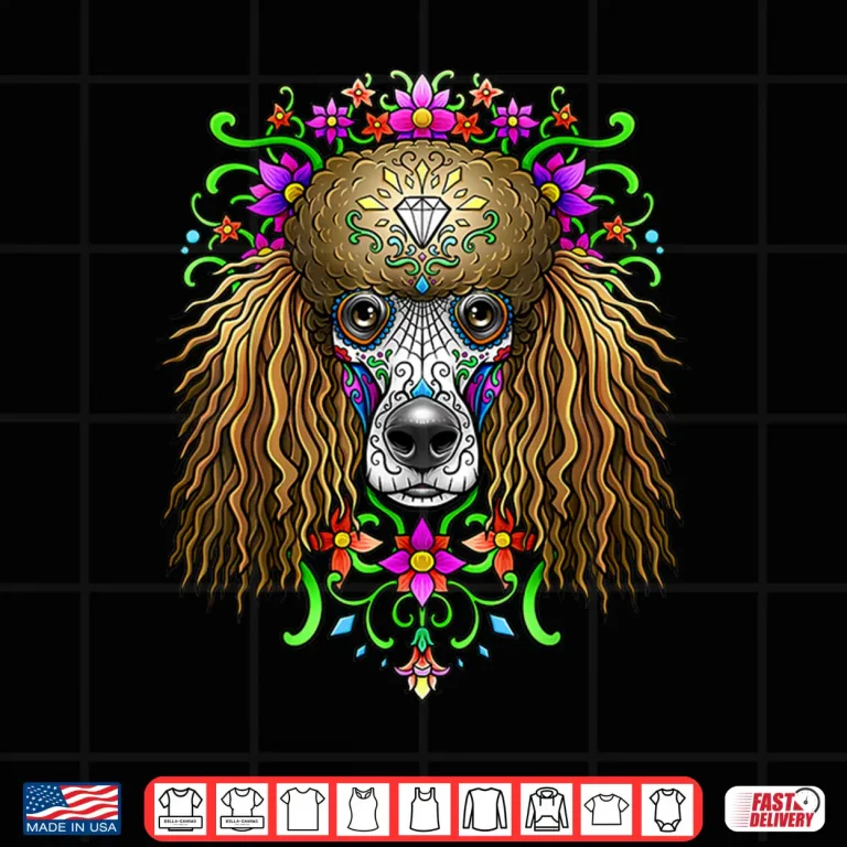 Design Poodle Day of the Dead Dia De Los Muertos Dog Sugar Skull Shirt