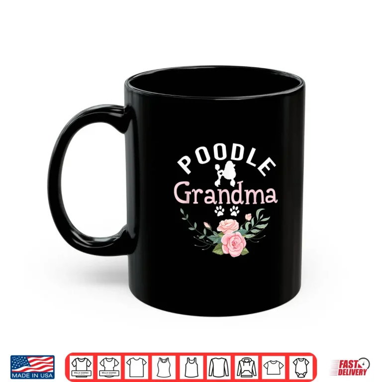 Mug Poodle Grandma Gifts Womens Mom Poodle Dog Lover Christmas Shirt