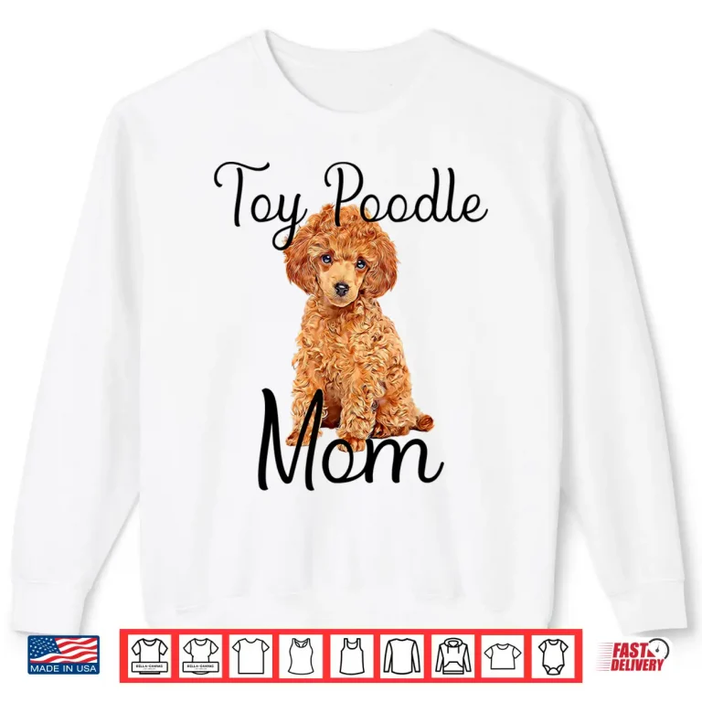 Sweatshirt Waffle Toy Poodle Dog Mom Toy Poodle Puppy Lover Womens Tee Shirt