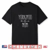 Yorkipoo Mom Shirt Yorkie Poodle Mom Gift