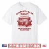 Funny Cat Support Local Professional Floppers Ragdoll Shirt