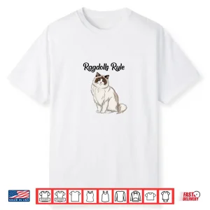 Ragdoll Cat Gift Ragdolls Rule Ragdoll Cat Shirt