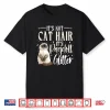 Ragdoll Cat Lover It’S Not Cat Hair Cat Owner Shirt