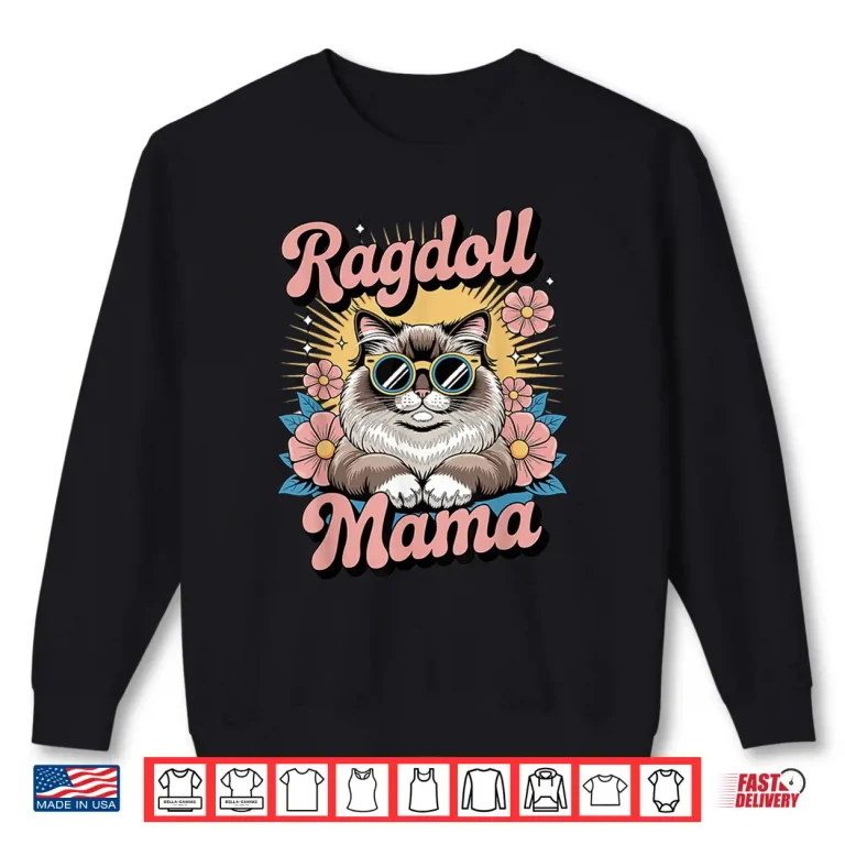 Sweatshirt Ragdoll Cat Mama Floral Vintage 60s 70s Sunglasses Shirt