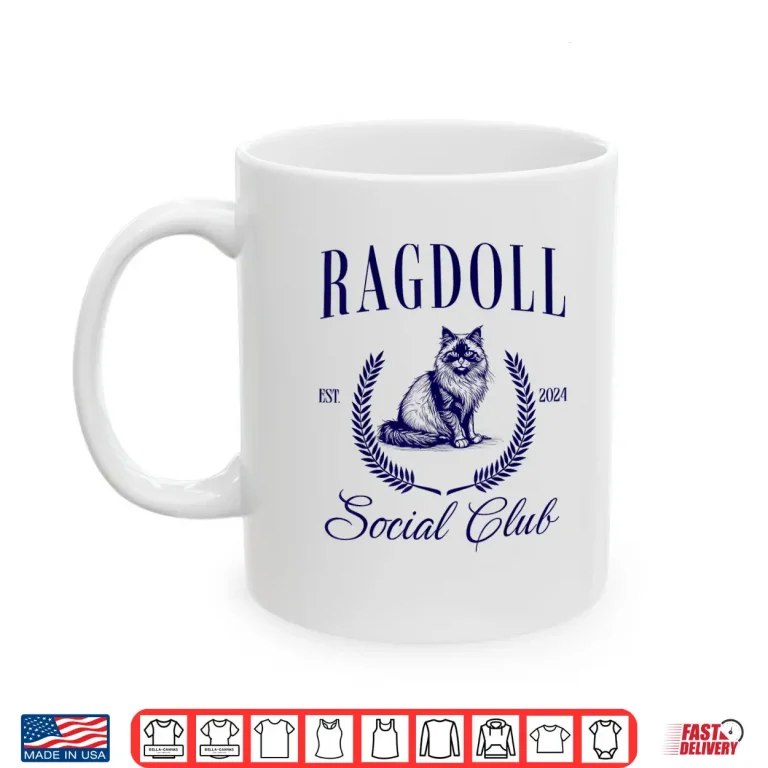 Mug Ragdoll Cat Owner Social Club Funny Women Shirt