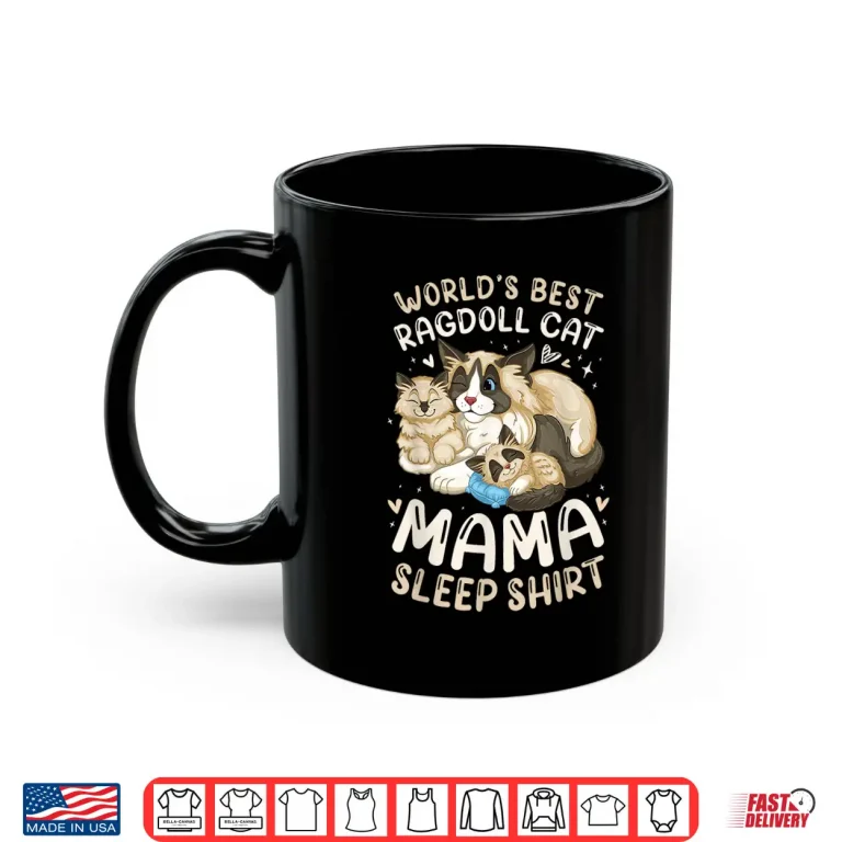 Mug Worlds Best Ragdoll Cat Mama Sleep Shirt Cat with 2 Kittens Shirt