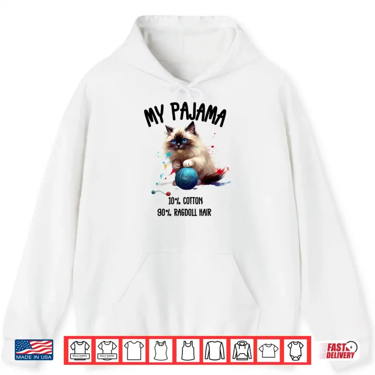 Hoodie Pajama Ragdoll Cat Perfect for Cat Lovers Shirt