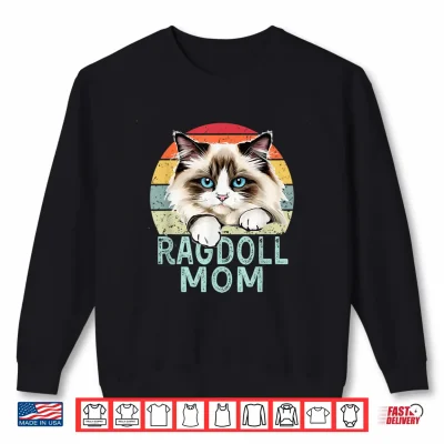 Sweatshirt Ragdoll Cat Mom Retro Vintage Funny I Love My Ragdoll Cat Shirt