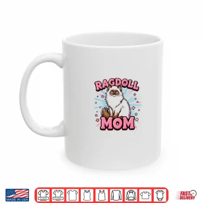 Mug Ragdoll Cat Mom Funny Ragdoll Cat Pet For Women Shirt