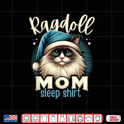 Design Ragdoll Mom Ragdoll Cat Ragdolls Ragdoll Lover Shirt