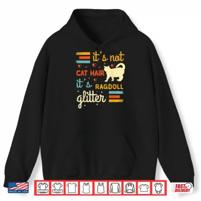 Hoodie Funny Ragdoll Cat Lover Cat Shedding Rag Doll Cat Pet Owner Shirt