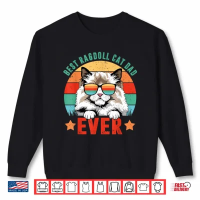Sweatshirt Retro Vintage Best Ragdoll Cat Ever Daddy Fathers Day Mens Shirt
