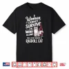 Woman Cannot Survive Wine Alone She Needs Ragdoll Cat Shirt