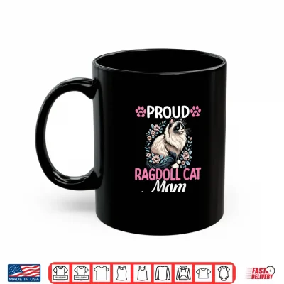 Mug Womens Proud Ragdoll Cat Mom Funny Ragdoll Cat Lover Shirt