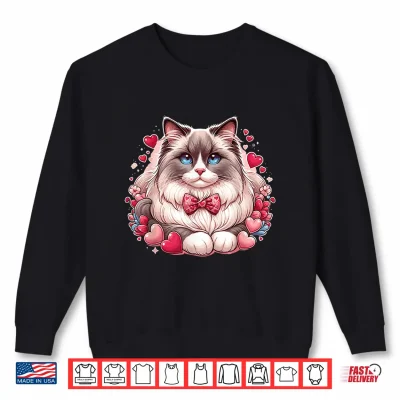 Sweatshirt Ragdoll Cat Lover Valentines Day Ragdoll Cat Shirt