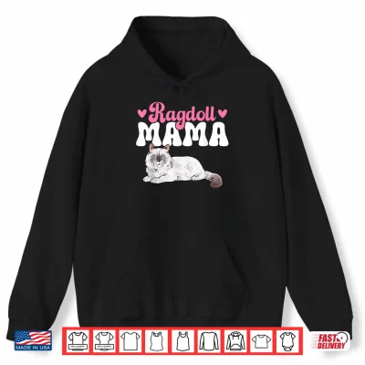 Hoodie Ragdoll Mama Ragdoll Cat Shirt