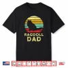Retro Ragdoll Dad Vintage Ragdoll Cat Dad Rag Doll Cat Dad Shirt