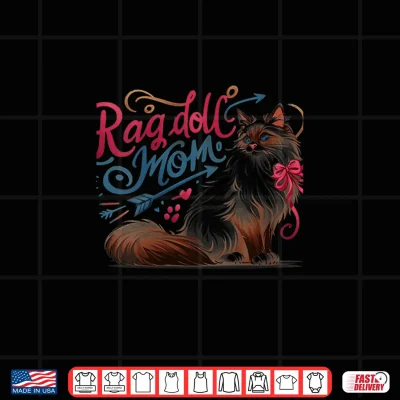 Design Womens Ragdoll Cat Mom Funny Ragdoll Cat Pet For Women Shirt