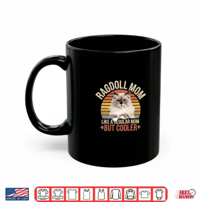 Mug Cooler Than a Regular Mom Funny Ragdoll Mom Cat Lover Shirt