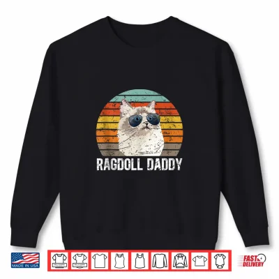 Sweatshirt Mens Ragdoll Daddy Ragdoll Cat Dad Ragdoll Cat Owner Shirt