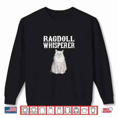 Sweatshirt Ragdoll Wisperer Funny Cat Lover Gift Shirt