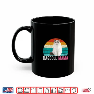 Mug Cat Ragdoll Mama Ragdoll Cat Shirt